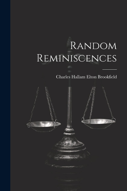 Random Reminiscences Random Reminiscences