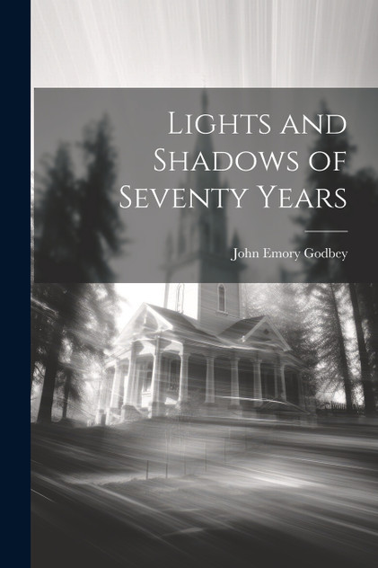 Lights and Shadows of Seventy Years Lights and Shadows of Seventy Years