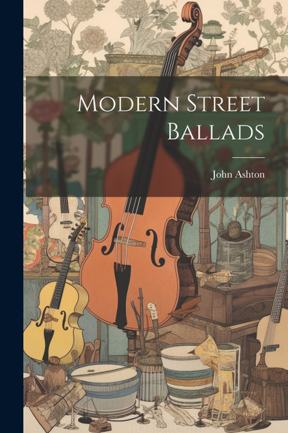 Modern Street Ballads Modern Street Ballads