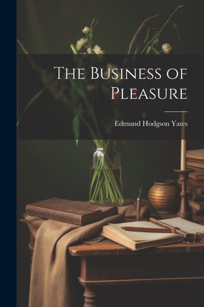 The Business of Pleasure The Business of Pleasure
