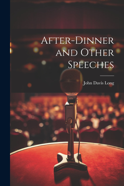 After-dinner and Other Speeches After-dinner and Other Speeches