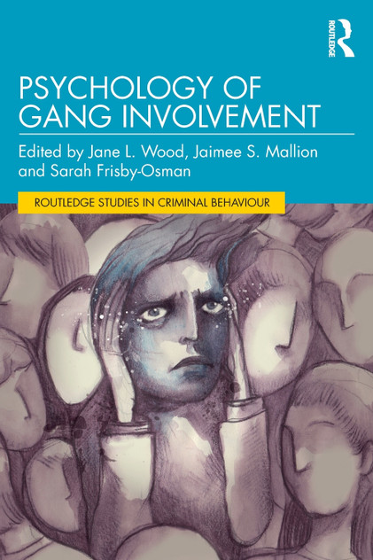 Psychology of Gang Involvement Psychology of Gang Involvement
