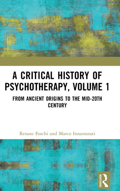 A Critical History of Psychotherapy, Volume 1