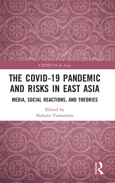 The COVID-19 Pandemic and Risks in East Asia The COVID-19 Pandemic and Risks in East Asia