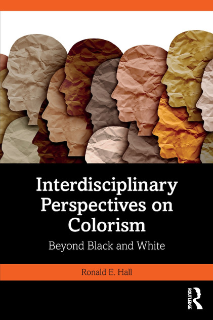 Interdisciplinary Perspectives on Colorism Interdisciplinary Perspectives on Colorism