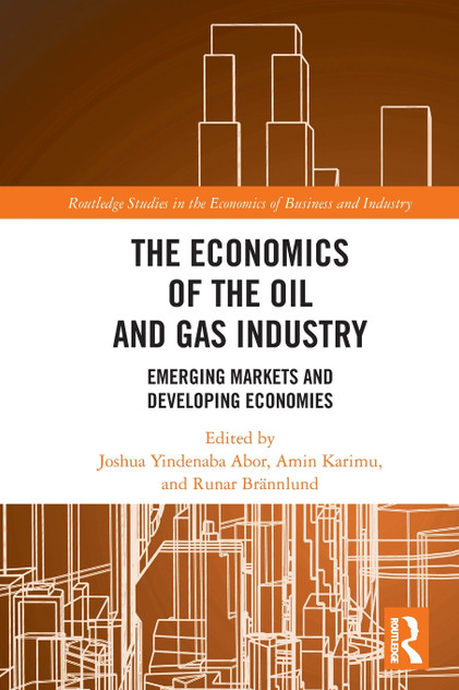 The Economics of the Oil and Gas Industry The Economics of the Oil and Gas Industry
