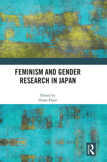 Feminism and Gender Research in Japan Feminism and Gender Research in Japan