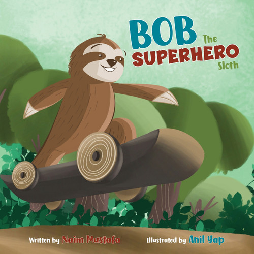 Bob the Superhero Sloth (Paperback) Bob the Superhero Sloth (Paperback)