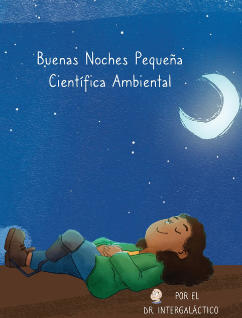 Buenas Noches Pequeña Científica Ambiental Buenas Noches Pequeña Científica Ambiental
