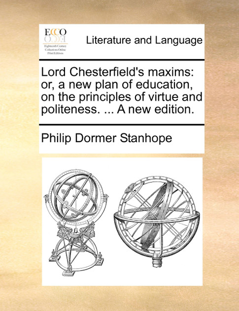 Lord Chesterfield's maxims