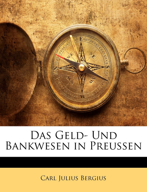 Das Geld- Und Bankwesen in Preussen Das Geld- Und Bankwesen in Preussen