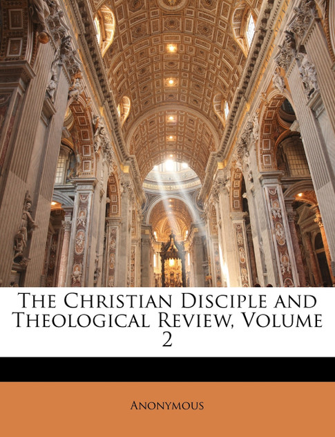 The Christian Disciple and Theological Review, Volume 2