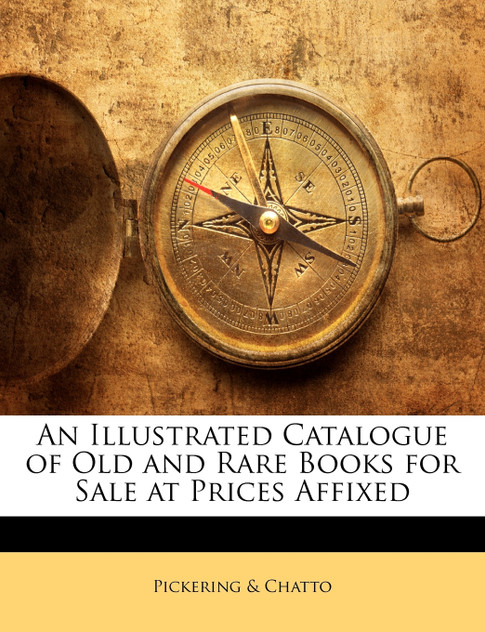 An Illustrated Catalogue of Old and Rare Books for Sale at Prices Affixed An Illustrated Catalogue of Old and Rare Books for Sale at Prices Affixed