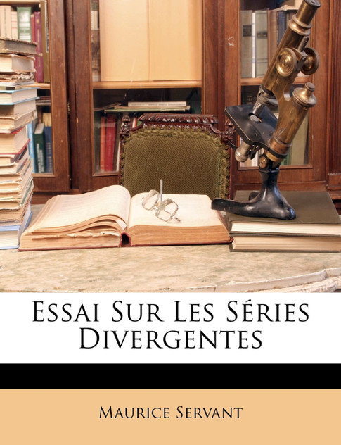 Essai Sur Les Séries Divergentes Essai Sur Les Séries Divergentes