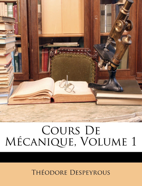 Cours De Mécanique, Volume 1