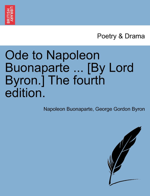 Ode to Napoleon Buonaparte ... [By Lord Byron.] The ninth edition.
