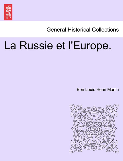 La Russie et l'Europe. La Russie et l'Europe.