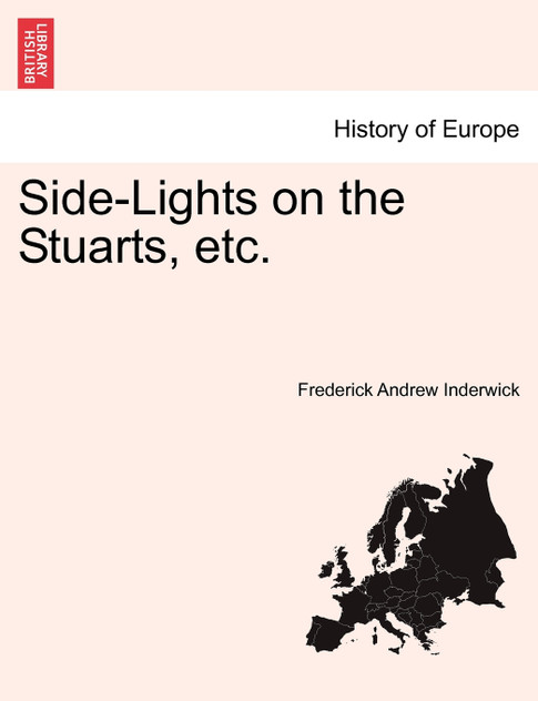 Side-Lights on the Stuarts, etc.