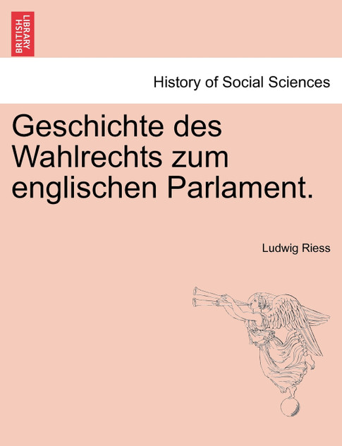Geschichte des Wahlrechts zum englischen Parlament. Geschichte des Wahlrechts zum englischen Parlament.