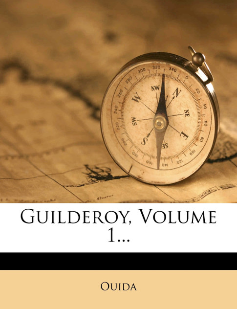 Guilderoy, Volume 1...