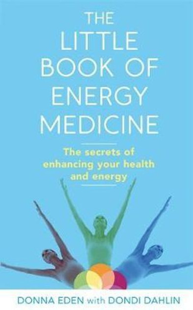 Little Book of Energy Medicine Little Book of Energy Medicine