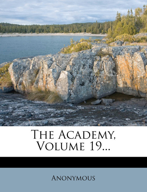 The Academy, Volume 19...