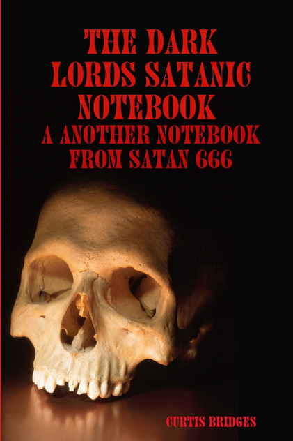 The Dark Lords Satanic Notebook The Dark Lords Satanic Notebook