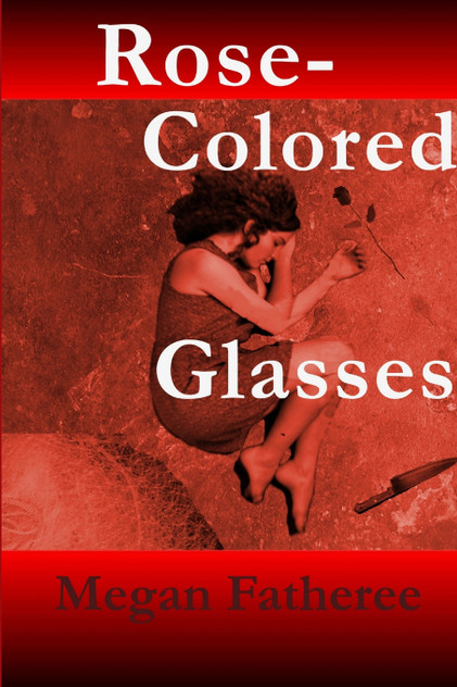 Rose-Colored Glasses Rose-Colored Glasses