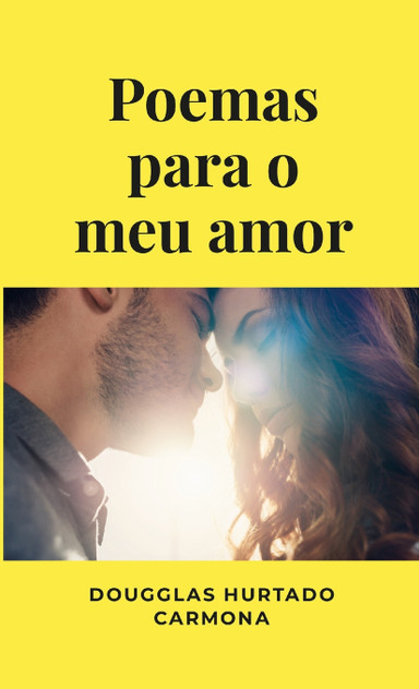 Poemas para o meu amor Poemas para o meu amor
