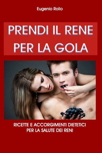 Prendi il rene per la gola Prendi il rene per la gola