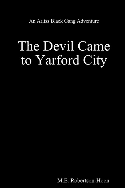 The Devil Came to Yarford City The Devil Came to Yarford City