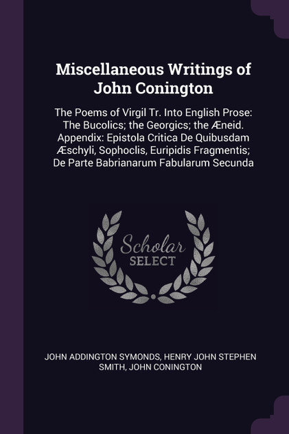 Miscellaneous Writings of John Conington Miscellaneous Writings of John Conington