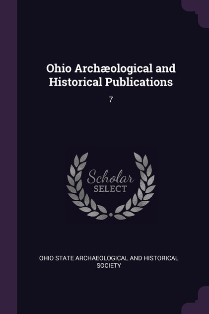 Ohio Archæological and Historical Publications