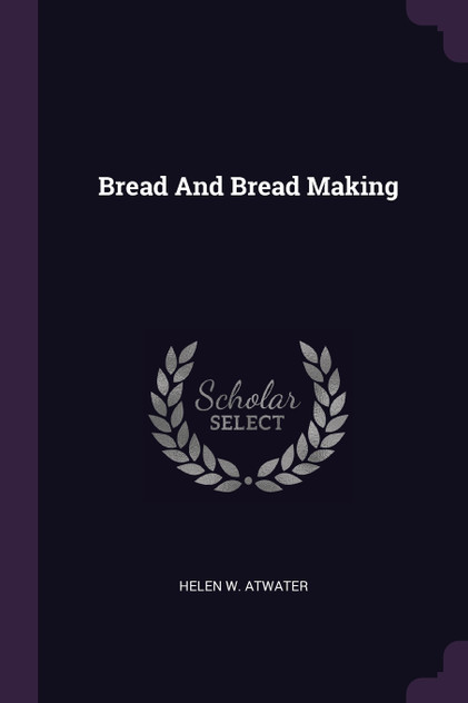 Bread And Bread Making Bread And Bread Making
