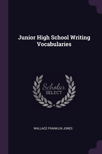 Junior High School Writing Vocabularies Junior High School Writing Vocabularies