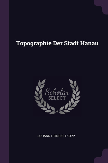 Topographie Der Stadt Hanau Topographie Der Stadt Hanau
