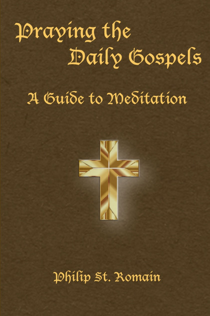 Praying the Daily Gospels Praying the Daily Gospels