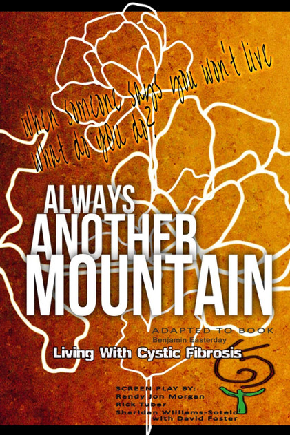 Always Another Mountain, Living With Cystic Fibrosis Always Another Mountain, Living With Cystic Fibrosis