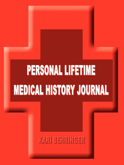 PERSONAL LIFETIME MEDICAL HISTORY JOURNAL PERSONAL LIFETIME MEDICAL HISTORY JOURNAL