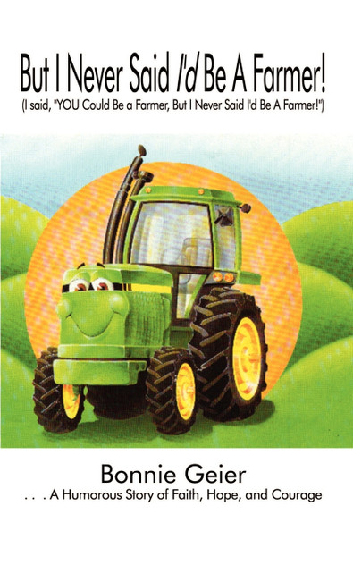But I Never Said I'd Be A Farmer! But I Never Said I'd Be A Farmer!