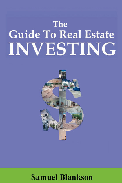 The Guide to Real Estate Investing The Guide to Real Estate Investing