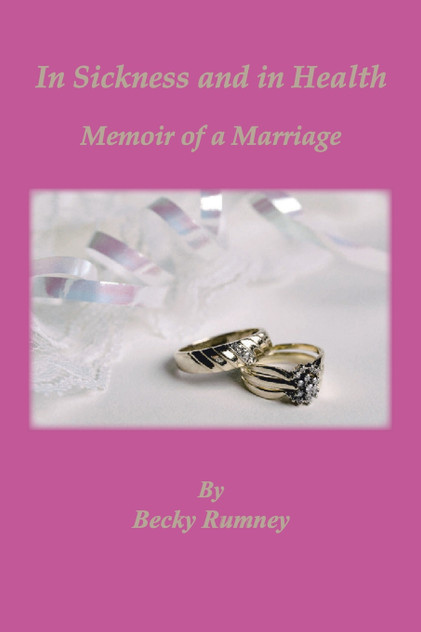 In Sickness and in Health, Memoir of a Marriage In Sickness and in Health, Memoir of a Marriage