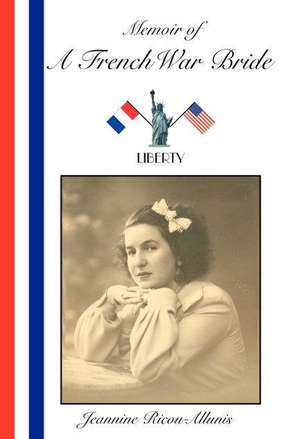 MEMOIR OF A FRENCH WAR BRIDE MEMOIR OF A FRENCH WAR BRIDE
