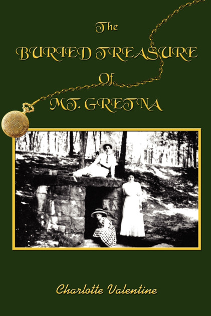 The BURIED TREASURE Of MT. GRETNA The BURIED TREASURE Of MT. GRETNA