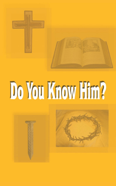 Do You Know Him? Do You Know Him?