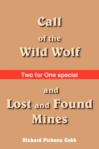 Call of the Wild Wolf, and Lost and Found Mines Call of the Wild Wolf, and Lost and Found Mines