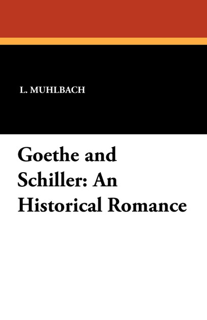 Goethe and Schiller Goethe and Schiller
