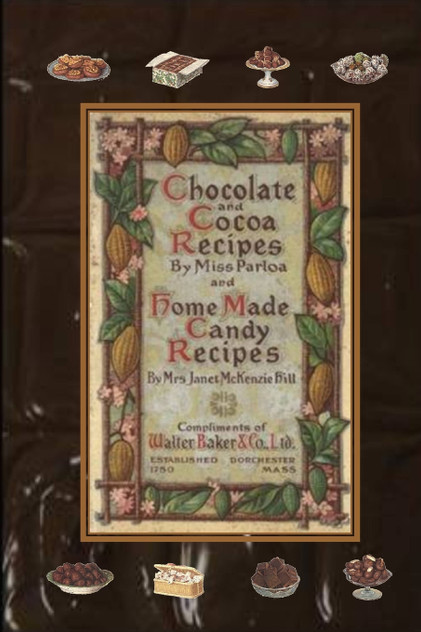 Chocolate and Cocoa Recipes By Miss Parloa and Home Made Candy Recipes By Mrs. Janet McKenzie Hill Chocolate and Cocoa Recipes By Miss Parloa and Home Made Candy Recipes By Mrs. Janet McKenzie Hill