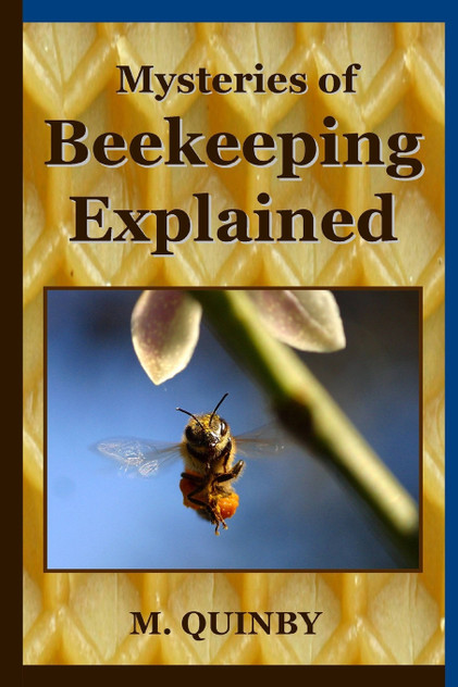 Mysteries of Beekeeping Explained Mysteries of Beekeeping Explained