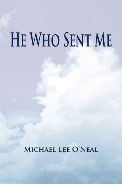 He Who Sent Me He Who Sent Me
